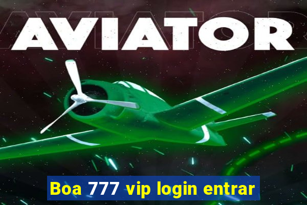 Boa 777 vip login entrar